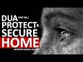 Dua To Bring Barakah Protect Secure Your Home Against Evil Eye Enemies Magic Jinn Shaitan