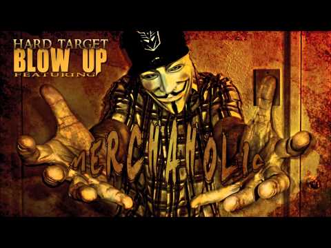 Blow Up (Hard Target & Merchaholic) + Lyrics