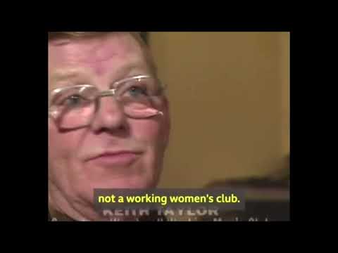 Working mens club no ladies on the committee Keith Taylor