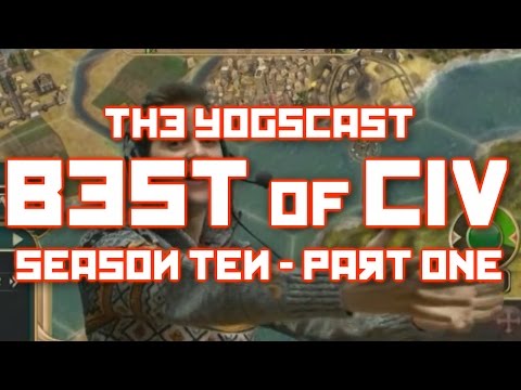 The Yogscast - Best of Civ - Season Ten, Part One (Datlof)