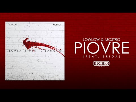 LOWLOW & MOSTRO ft. BRIGA - 06 - PIOVRE (LYRIC VIDEO)