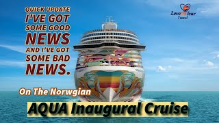 Good News and Bad News Norwegian Aqua