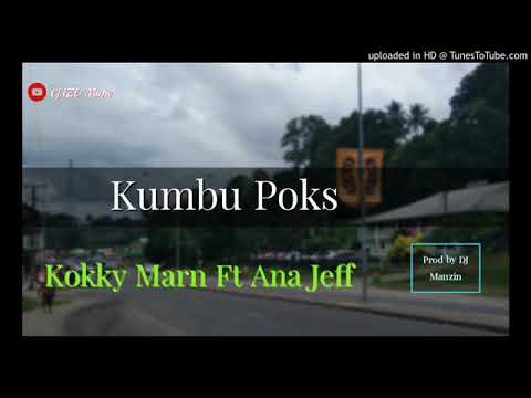 KUMBU POKS 2020   KOKKY MARN FT ANA JEFF Prod by DJ Manzin360p