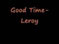 Leroy-Good Time 