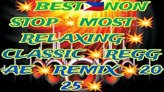 Download lagu 💥BEST🇵🇭 NON STOP💥 MOST💥RELAXING💥 CLASSIC💥REGGAE💥REMIX💥2025💥 mp3