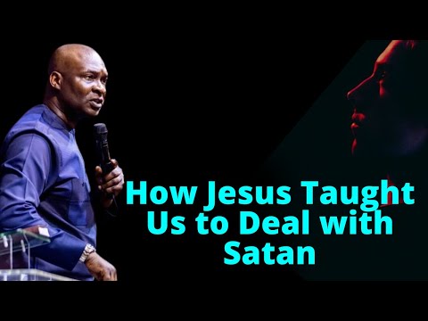 How Jesus taught Us to Deal with Satan| APOSTLE JOSHUA SELMAN