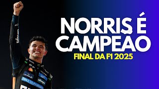 VERSTAPPEN VENCE, MAS NORRIS LEVA O TÍTULO DA F1 PRA CASA | ANÁLISE DO GP DE ABU DHABI (2025)