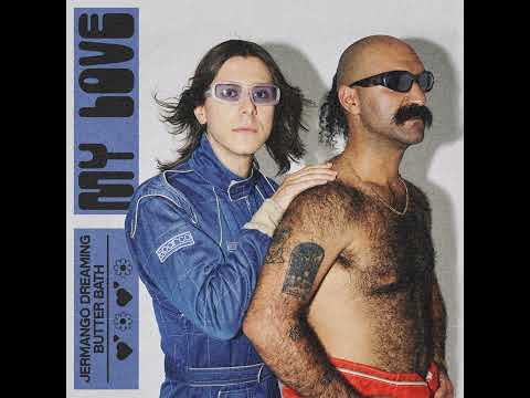 Butter Bath & Jermango Dreaming - My Love