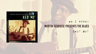 Keb&#39; Mo&#39; / Am I wrong (remastered 2025)