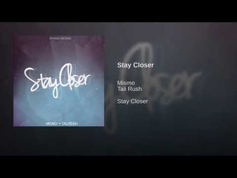 Tali Rush & MISMO - Stay Closer (Original Mix)