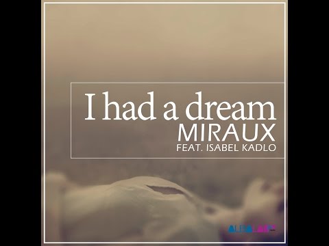 I had a dream - Miraux (House/Deep original mix) vocals by Isabel Kadlo
