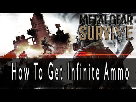 Metal Gear Survive How To Get Infinite Ammo For Any Weapon