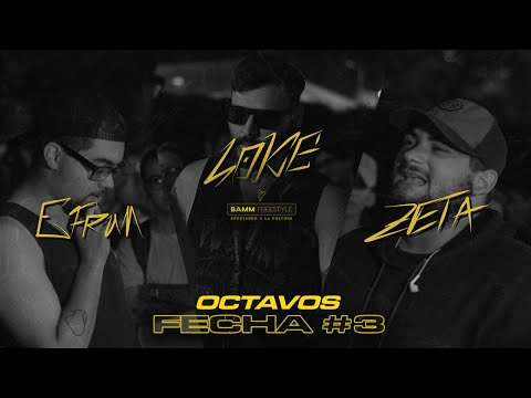 EFRUM v LOKE v ZETA [Octavos] Fecha #3 | BAMM Freestyle
