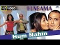 Hum Nahin HD Full Video Song Hungama Akshaye Khanna Rimi Sen Aftab Shivdasani