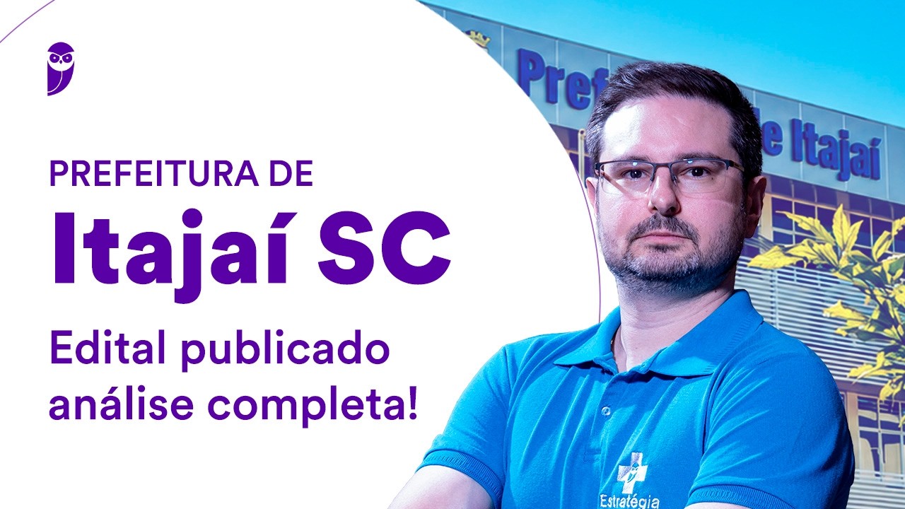 Prefeitura de Itajaí SC: edital publicado - análise completa!