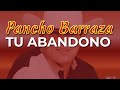 Pancho Barraza - Tu Abandono (Audio Oficial)