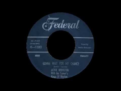 Jackie Brenston  - Gonna Wait For My Chance