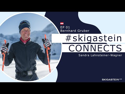 #Skigastein CONNECTS | EP 01 Bernhard Gruber DE | SKIGASTEIN