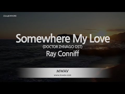 Ray Conniff - Somewhere My Love (DOCTOR ZHIVAGO OST) (Melody) (Karaoke Version)