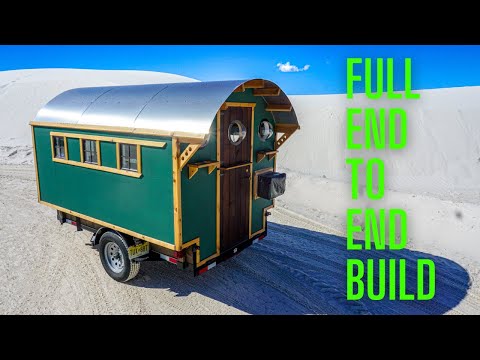 End To End Gypsy Wagon Build - Full Tutorial!
