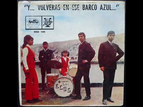 Los Ecos – Y Volveras En Ese Barco Azul ( 1968, Bolivia )