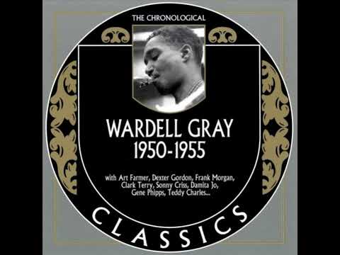 WARDELL GRAY  1950-1955 (2008) (FULL ALBUM)