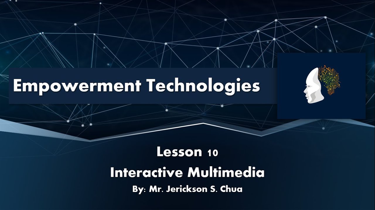 Empowerment Technologies - Interactive Multimedia
