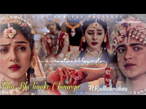 Mein phir bhi Tumko chahunga | Radhakrishn Serial & vm | New Songs | Sad of Radhakrishn | 💔