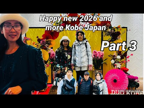 Happy new year 2026 and more Kobe Japan part 3 🎊🎉🇯🇵1/8
