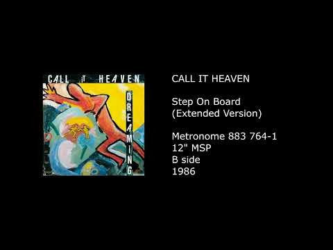 CALL IT HEAVEN - Step On Board (Extended Version) - 1986