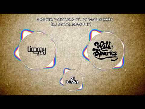 p.t.w.d vs Will Sparks (Monsta) - Dj Bcool Mashup