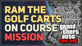 Ram the golf carts GTA 5 Online