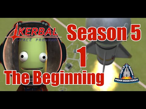 Season 5 Begins! [1] Kerbal Space Program Season 5