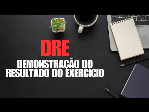 DRE - Demonstração do Resultado do Exercício - Demonstrações Contábeis (CPC 26)