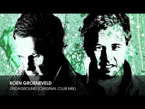 Koen Groeneveld - Undaground (Original Club Mix)
