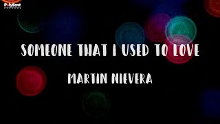 Martin Nievera - Someone That I Used To Love (Lyric Video)