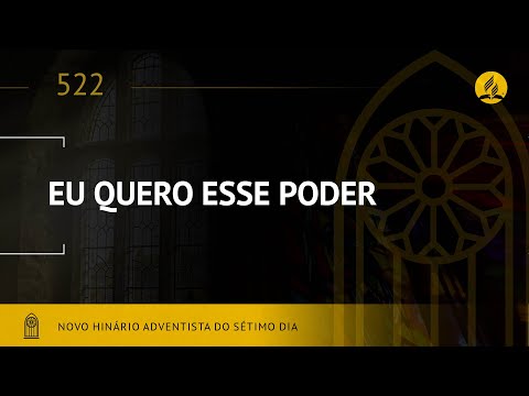 Novo Hinário Adventista • Hino 522 • Eu Quero Esse Poder • (Lyrics) • Infantil
