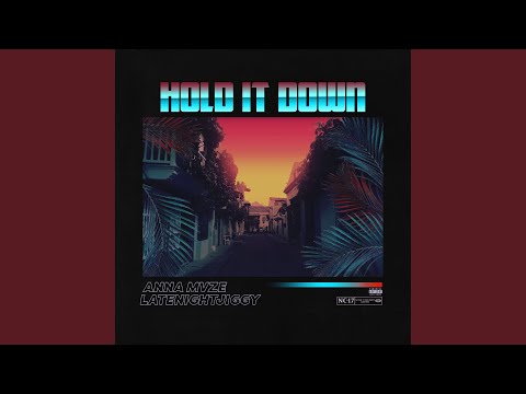 Hold It Down (feat. LATENIGHTJIGGY)
