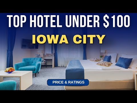 Budget Hotel in Iowa City under $100 | Best Hotel in Iowa City