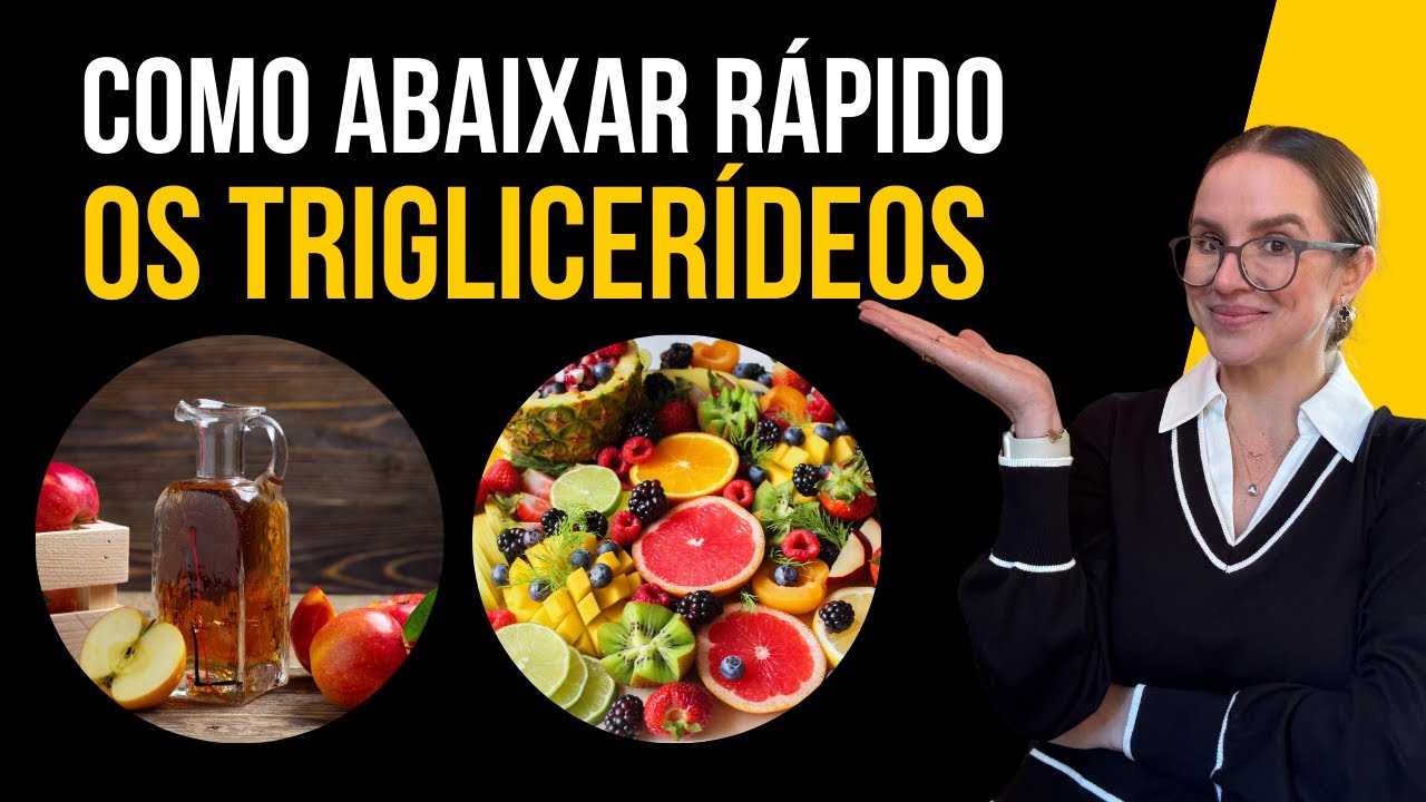 3 dicas para abaixar RÁPIDO OS TRIGLICERÍDEOS de forma natural