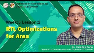 VLSI Design [Module 02 - Lecture 08] High Level Synthesis: RTL Optimizations for Area