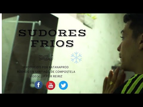 PGJ - SUDORES FRIOS (VIDEOCLIP OFICIAL)