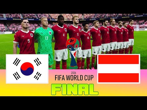 SOUTH KOREA vs AUSTRIA - Final FIFA World Cup 2026  Full Match All Goals  Football Match