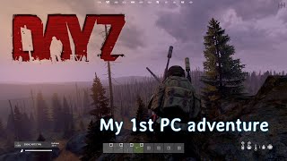 My first adventure on DayZ PC