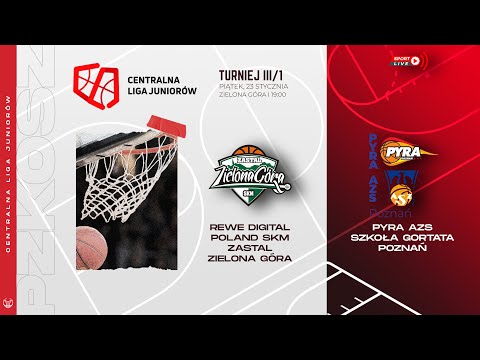 REWE digital Poland SKM Zastal Zielona Góra - Pyra AZS Szkoła Gortata Poznań (CLJ)