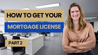 How To Get Your Mortgage License Part 2 | 3