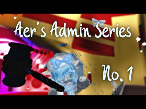 Aer's Admin Series #1 | Roblox Talent Show