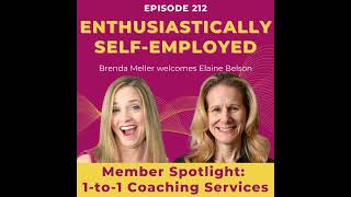 Member Spotlight: 1-to-1 Coaching with Elaine Belson - Ep 212