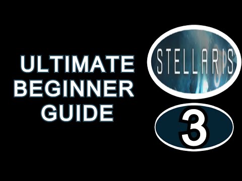 Stellaris Guide: Beginner Tutorial Part 3 Colonization and Economy