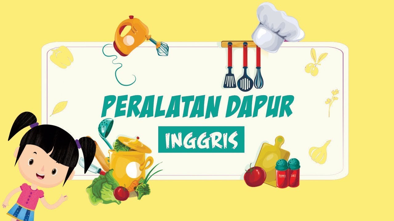 Belajar Nama  nama  Peralatan  Dapur  dalam  Bahasa  Inggris  